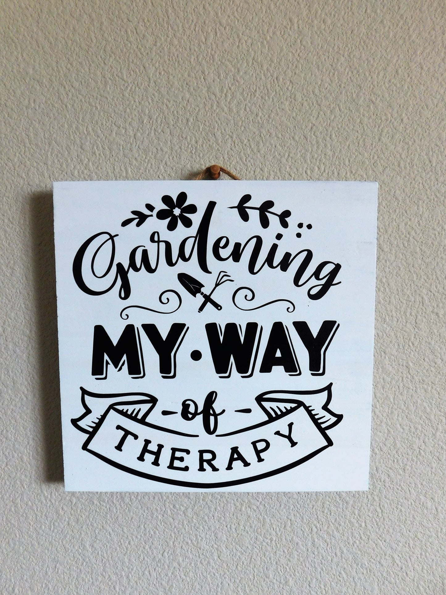 Sign, Garden sign, wood sign, wall decor, country sign. Gardening My Way of Therapy.